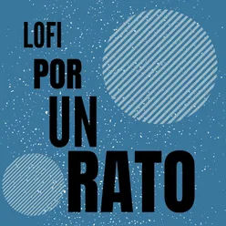 Lofi Por Un Rato