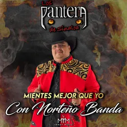 Mientes Mejor Que Yo Con Norteño Banda