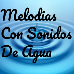 Melodias Con Sonidos De Agua