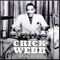 Chick Webb: Spinnin the Webb