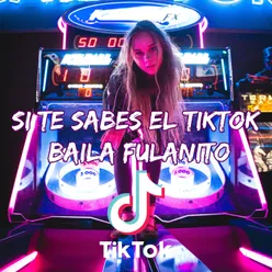 Si Te Sabes El TikTok Baila Fulanito