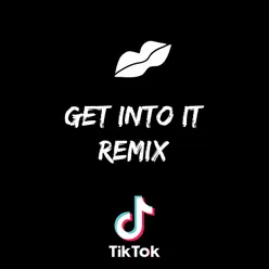 Get Into It Remix