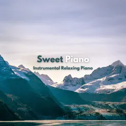 Sweet Piano Instrumental Relaxing Piano