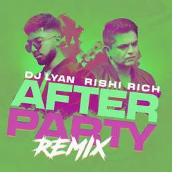 After Party Rishi Rich Remix