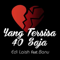 Yang Tersisa 40 Saja