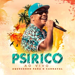 Psirico ao Vivo: Aquecendo para o Carnaval