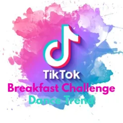 Breakfast Challenge Dance Trend