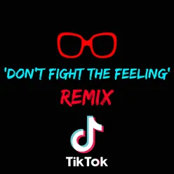 'Don't Fight The Feeling' [Remix]