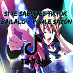 Si Te Sabes El TikTok Bailalo Y Ponle Sazón