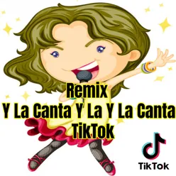 Remix Y La Canta Y La Y La Canta TikTok