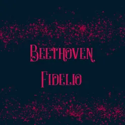 Beethoven: Fidelio