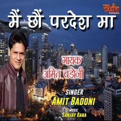 Main Chun Pardesh Ma Garhwali Song