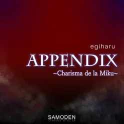 Appendix Charisma de la Miku