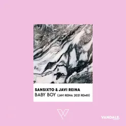 Baby Boy Javi Reina 2021 Radio Remix