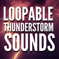 Loopable Thunderstorm Sounds