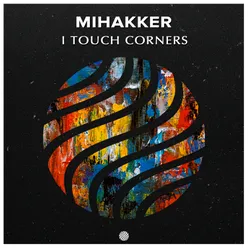 I Touch Corners