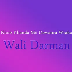 Khob Khanda Me Dowanra Wraka