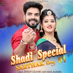 Shadi Special Sarthak, Pt. 1