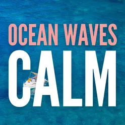 Ocean Waves Calm