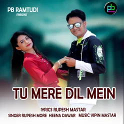 Tu Mere Dil Mein