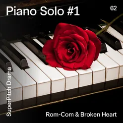 Piano Solo #1 Rom-Com & Broken Heart