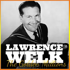 Lawrence Welk: The Golden Millions