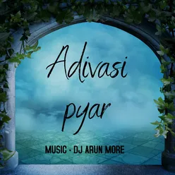 Adivasi Pyar