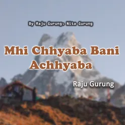 Mhi Chhyaba Bani Achhyaba