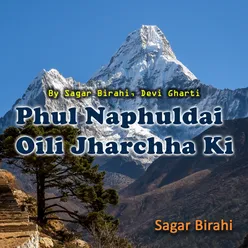 Phul Naphuldai Oili Jharchha Ki