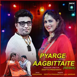 Pyarge Aagbittaite Remix Version