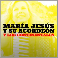 María Jesús y Su Acordeón y los Continentales