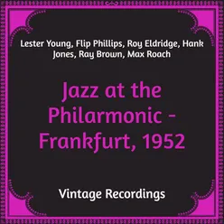 Jazz at the Philarmonic - Frankfurt, 1952 Hq Remastered