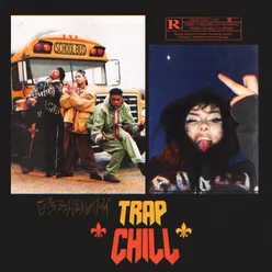 Trap Chill