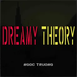 Dreamy Theory