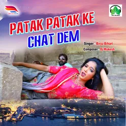 Patak Patak Ke Chat Dem