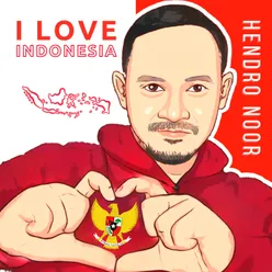 I Love Indonesia