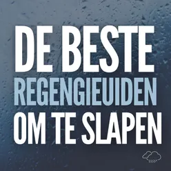 De Beste Regengeluiden Om Te Slapen