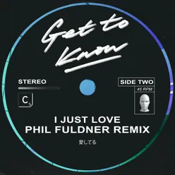 I Just Love Phil Fuldner Remix - Extended Mix