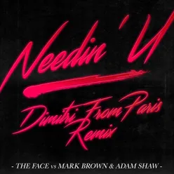 Needin' U Dimitri From Paris - Radio Edit