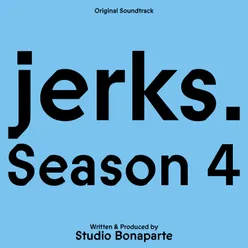 jerks. Season 4 Original Soundtrack