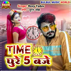 Time Pare Panch Baje