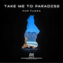 Take Me to Paradise Extended Mix