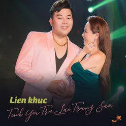 Lien Khuc Tinh Yeu Tra Lai Trang Sao