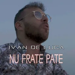 Nu frate pate