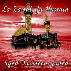 La Zawal Ya Hussain