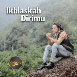 Ikhlaskah Dirimu