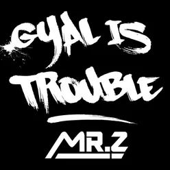 Gyal Is Trouble Instrumental