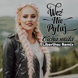 Cicha Woda Liberthez Remix