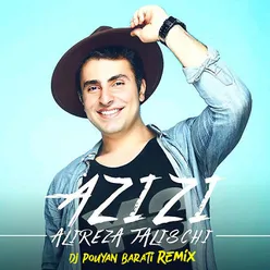 Azizi Dj Pouyan Barati Remix