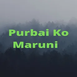 Purbai Ko Maruni